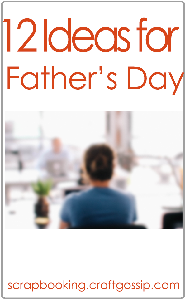 \"12-ideas-for-Father's-Day\"